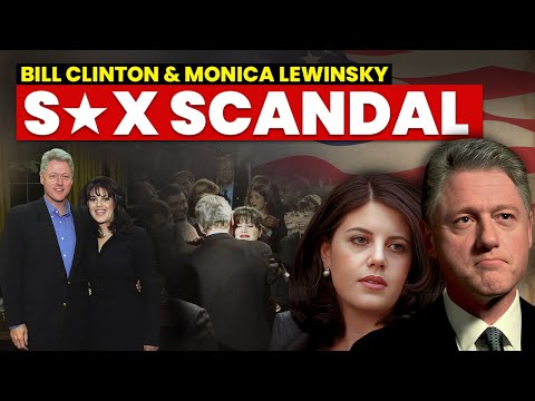 Bill Clinton & Monica Lewinsky Sex Scandal | The White House Affair That Shocked the World