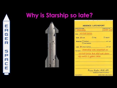 Why is starship so late