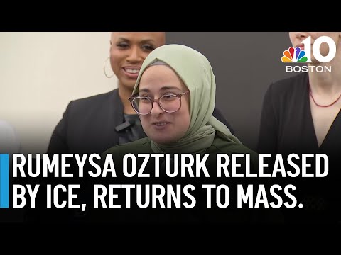 Tufts student Rumeysa Ozturk, detained by ICE, has been released and is back in Mass.