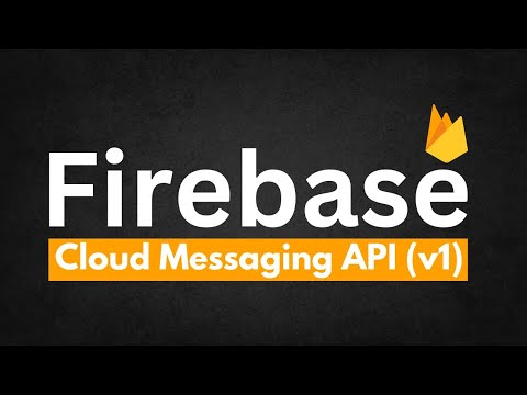 Firebase Cloud Messaging API (v1) Tutorial