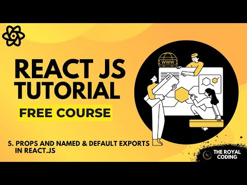 Props | Named & Default Export in React JS | React JS Tutorials for Beginners