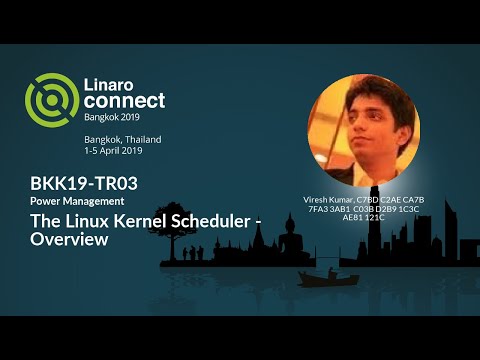 BKK19-TR03 - The Linux Kernel Scheduler - Overview