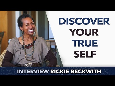 Discover Your True Self - Rickie Beckwith