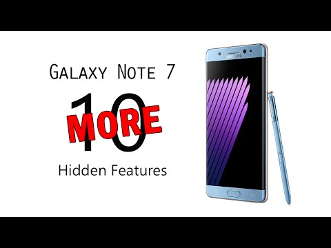10 MORE Hidden Features of the Samsung Galaxy Note 7 You Don't Know About