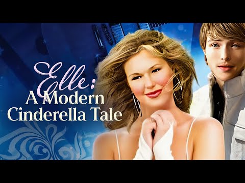 Elle: A Modern Cinderella Tale | ROMANTIC DRAMA MOVIE | Teen Drama