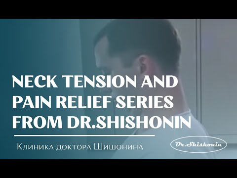 Neck tension and pain relief series (exercise) from from Dr. Shishonin
