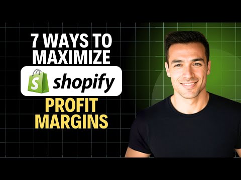 7 Ways To Maximize Shopify Profit Margins – 2026 (Complete Walkthrough)