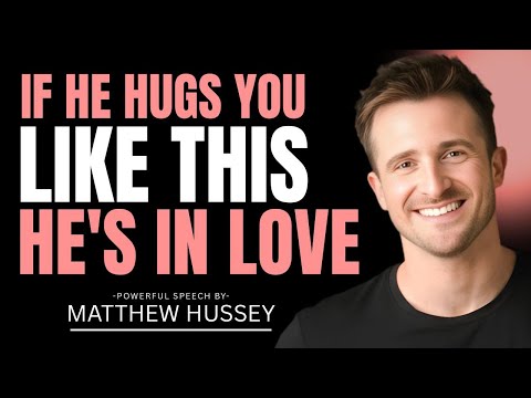 If a Man Hugs You Like This, It Reveals Exactly What He’s Feeling Inside | Matthew Hussey