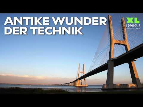 7000 Jahre Ingenieurskunst: Antike Technik, die bis heute begeistert
