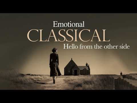 Hello from the Other Side – Chopin & Beethoven | Classical Emotions: Reflections