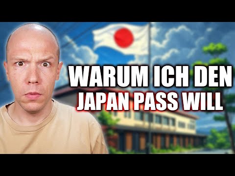 Warum ich den japanischen Pass UNBEDINGT will...