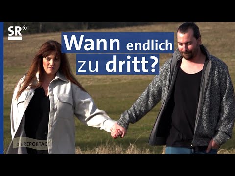 Wunschkinder: drei Paare zwischen Sehnsucht, Belastung und Hoffnung