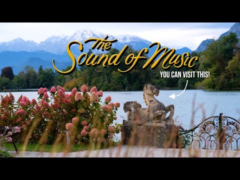 The Sound of Music Filming Locations | Then vs. Now (Real-Life Tour)