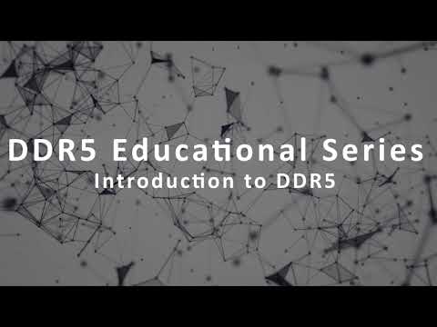 DDR5 Educational Series - Introduction to DDR5