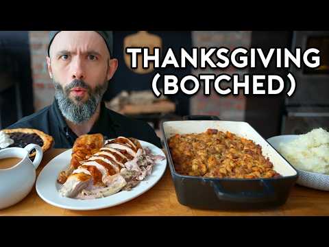 Every Way To Screw Up Thanksgiving Dinner | Botched by Babish