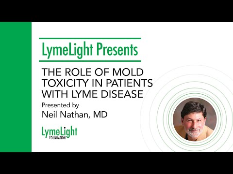 LymeLight Presents - The Role of Mold Toxicity in Patients with Lyme Disease with Dr. Neil Nathan