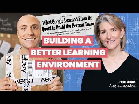 Better Leadership and Learning with Psychological Safety - ft. Amy Edmondson