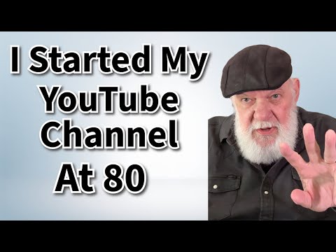 How To Start A YouTube Channel At 80 Years Old in Three Steps