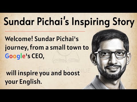 Sundar Pichai's Inspiring Story || Learn English Through Story Level 3 🔥 || Listening Practice ✅