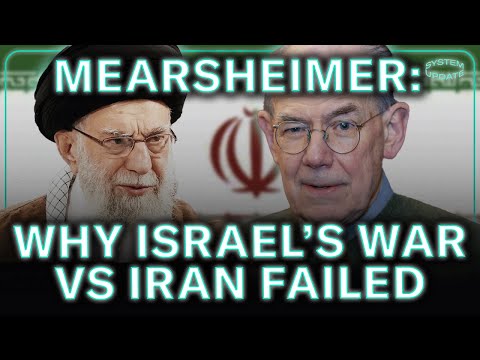 Prof. John Mearsheimer: Why Israel's War Against Iran BACKFIRED