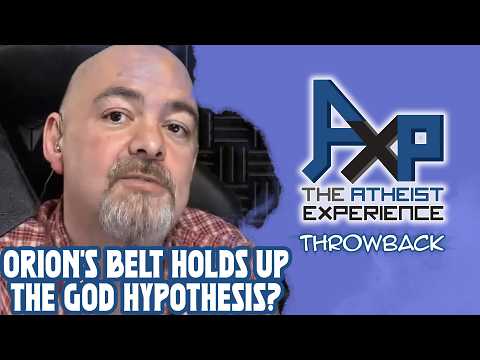 The Proof of God is Written in the Stars!? | The Atheist Experience: Throwback
