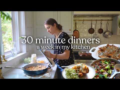 30-Minute Dinners Your Family Will Love | A Week In My Kitchen