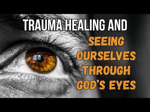 Self Discernment Rooted in Compassionate Grace: Seeing Ourselves Through God’s Eyes