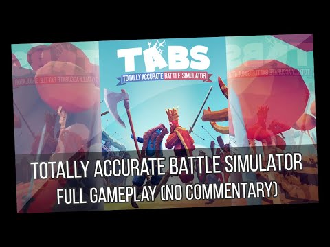 Totally Accurate Battle Simulator Full Gameplay (No Commentary)
