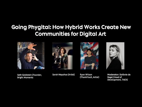 Digital Dialogues | Going Phygital: How Hybrid Works Create New Communities for Digital Art