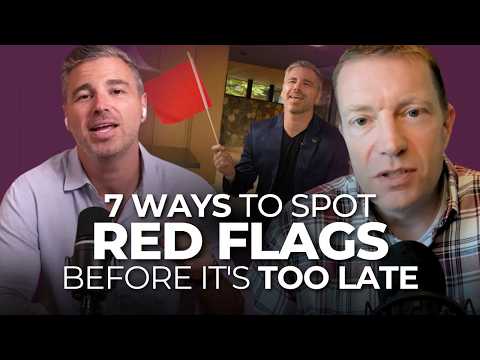 7 Ways to Spot MAJOR Red Flags Before It's Too Late