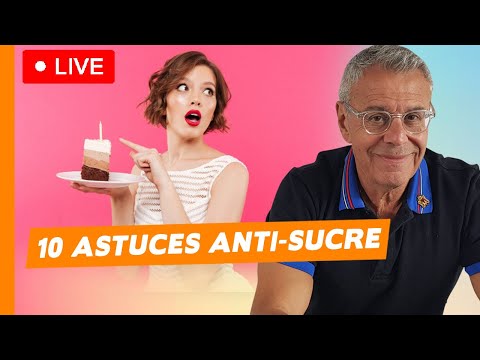 Envie de sucre ? 10 astuces pour la couper dĂšs aujourdâhui ! â Live du 23 novembre 2025