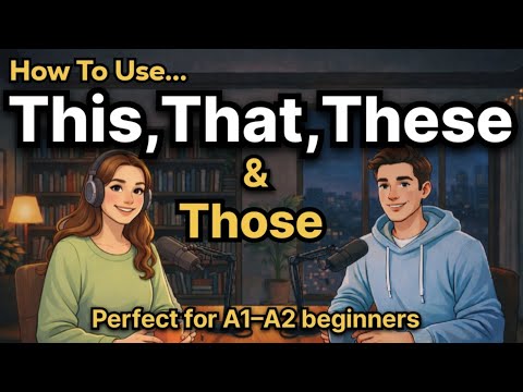 How To Use This, That, These & Those in English | Perfect for A1–A2 beginners | Talk Emma
