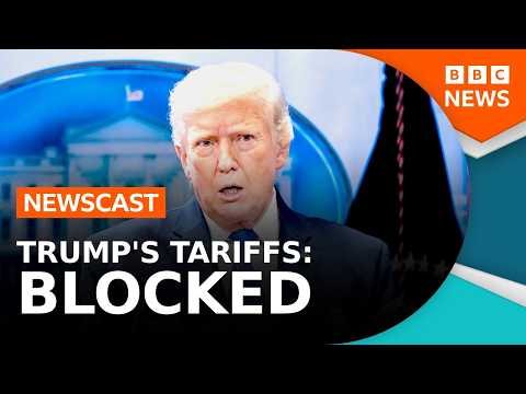 Trump's Tariffs blocked: what happens now? | BBC Newscast