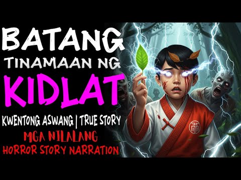BATANG TINAMAAN NG KIDLAT | Kwentong Aswang | True Story