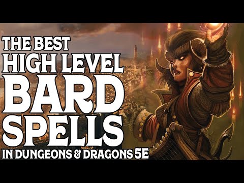 The Best High Level Bard Spells in D&D 5e