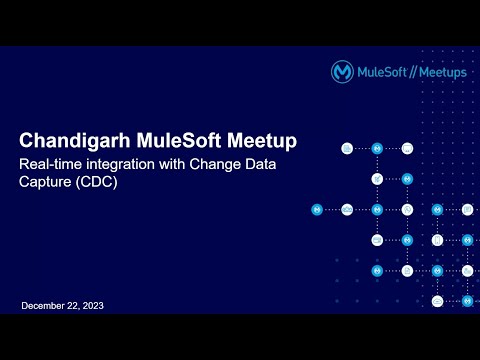 Real Time Integration with Salesforce CDC (Change Data Capture) | MuleSoft Chandigarh Meetups