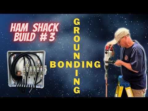 New Ham Radio Shack Build Out:  Episode 3 - Shack Grounding and Bonding
