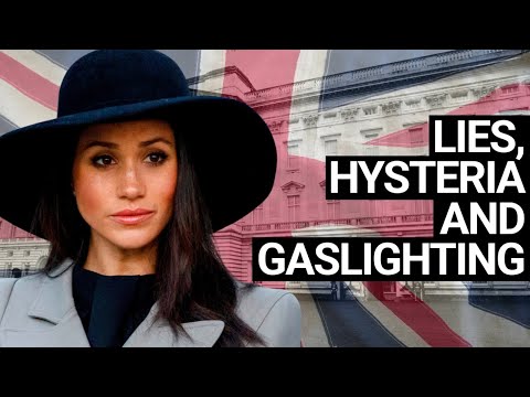 ‘Lies, Hysteria & Gaslighting’: The Meghan Markle Story