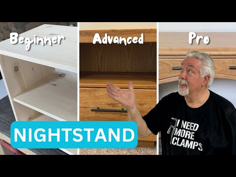 3 Nightstands - Beginner To Pro