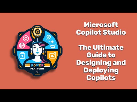 Microsoft Copilot Studio: The Ultimate Guide to Designing Copilots (Nov. 2023 Webinar Recording)