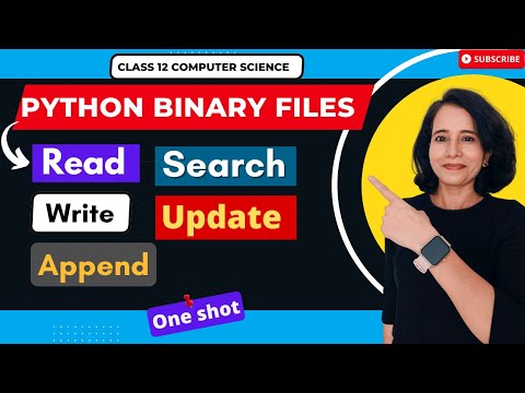 FILE HANDLING- Binary Files in Python - ONE SHOT! | CBSE Class 12 Computer Science | HINDI