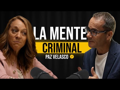 Cómo Piensa un Psicópata (y por qué mata) - Las Claves del Mal - Paz Velasco #31