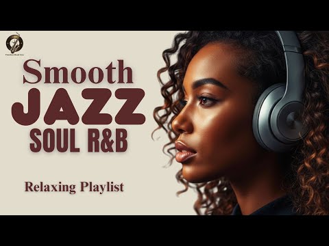 Smooth Jazz & Soulful R&B Relaxation – Gentle Lounge Jazz for Peaceful Nights and Calm Focus
