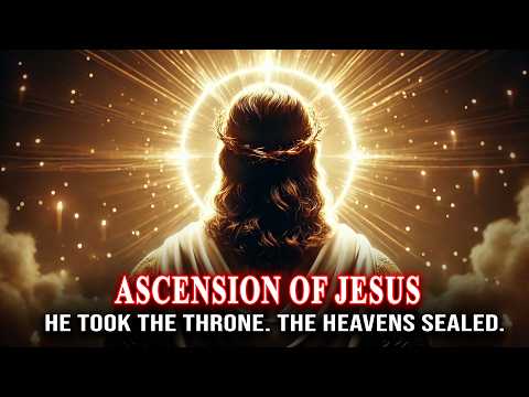 The Secret Behind the Ascension of Jesus – And the Heaven’s Final Gate in the Bible