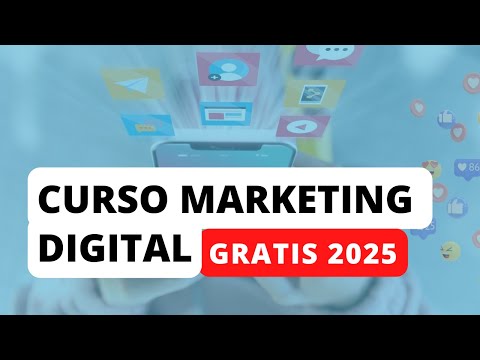 Marketing Digital y Redes sociales - Curso completo 2025 Gratis