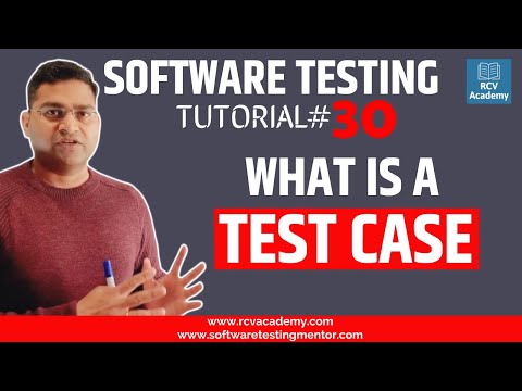 Software Testing Tutorial #30 - What is a Test Case