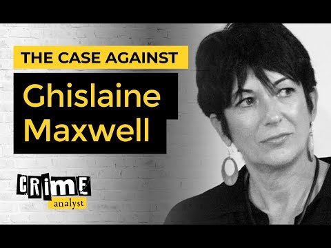 The Case Against Ghislaine Maxwell