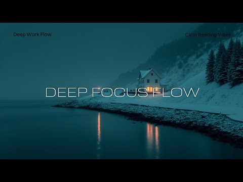 Cozy Winter Cabin Ambience | Deep Focus Flow State Music & Calm Reading Vibes