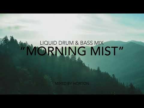 "Morning Mist" ~ Liquid Drum & Bass Mix