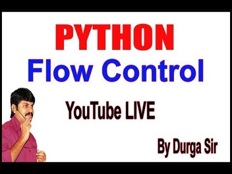 Python Flow Control Youtube Live Stream By Durga Sir @4:30PM